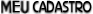 Meu cadastro
